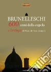 Brunelleschi. 600 anni della cupola e l'orologio del Palazzo dei Vicari a Scarperia libro