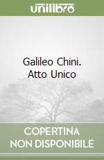 Galileo Chini. Atto Unico libro