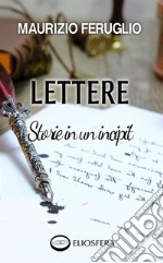 Lettere. Storie in un incipit libro