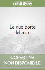 Le due porte del mito libro