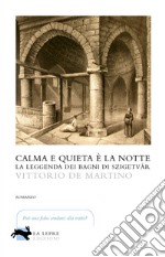 Calma e quieta è la notte libro