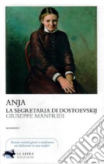 Anja, la segretaria di Dostoevskij libro