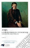 Anja, la segretaria di Dostoevskij libro di Manfridi Giuseppe