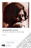 Semafori rossi libro di Radiconcini Gianna