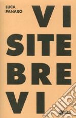 Visite brevi. Ediz. illustrata libro