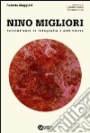 Nino Migliori. Settant'anni di fotografia e arti visive libro