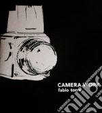 Fabio Torre. Camera work. Ediz. illustrata libro