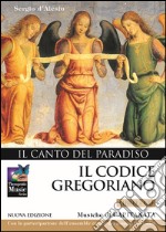 Il codice gregoriano. Il canto del paradiso. Con CD Audio