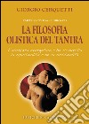 La filosofia olistica del tantra. L'alchimia energetica che riconcilia la spiritualità con la sessualità. Con CD Audio libro di Cerquetti Giorgio Capitanata