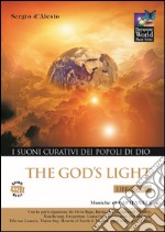 God's light. I suoni curativi dei popoli di Dio. Con CD Audio