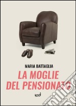 La moglie del pensionato