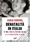 Denatalità in Italia. Da dove veniamo e dove stiamo andando libro