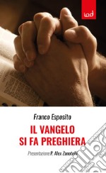 Il vangelo si fa preghiera libro