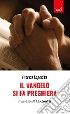 Il vangelo si fa preghiera libro