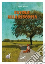 Favole alla riscossa libro