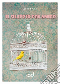 Il silenzio per amico