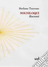 Sogniloqui. Racconti