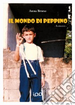 Il mondo di Peppino libro