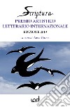 Scriptura. Premio artistico letterario internazionale 2019 libro