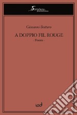 A doppio fil rouge. Ediz. integrale libro