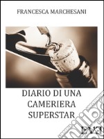 Diario di una cameriera superstar