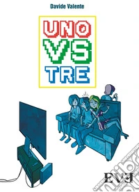 Uno vs tre