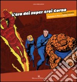 L'era dei super eroi Corno. Vol. 2: Fantastici 4, Thor e capitan America libro