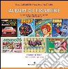 Album di figurine. Vol. 7: Special Panini 1981-1993 libro di Carpaneto Bruno Valtolina Marco Mario