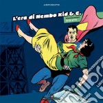 L'era di Nembo Kid & C.. Vol. 1: 1939-1970 libro