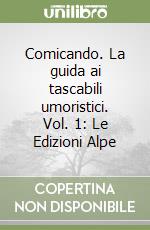 Comicando. La guida ai tascabili umoristici. Vol. 1: Le Edizioni Alpe libro