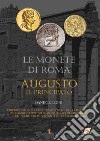 Le monete di Roma. Augusto il principato libro di Leoni Daniele