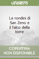 Le rondini di San Zeno e il falco della torre libro
