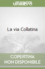 La via Collatina libro