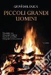 Piccoli grandi uomini libro