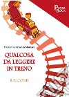 Qualcosa da leggere in treno libro