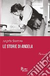 Le storie di Angela libro