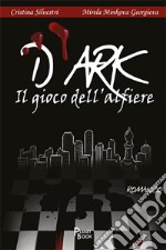 D'ark. Il gioco dell'alfiere