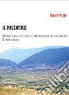 Il palentino. Considerazioni e riflessioni sulla quotidianità e non solo libro