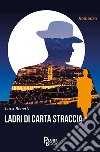 Ladri di carta straccia libro