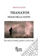 Thanatos. Figlio della notte libro