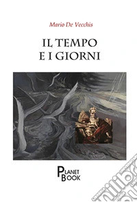 Il tempo e i giorni