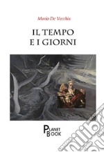 Il tempo e i giorni libro