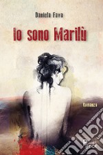 Io sono Marilù libro