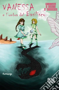 Vanessa e l'ombra del basilisco libro