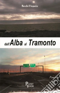 Dall'alba al tramonto libro