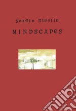 Mindscapes. Ediz. illustrata libro