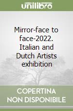 Mirror-face to face-2022. Italian and Dutch Artists exhibition libro