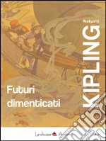 Futuri dimenticati. Con la posta notturna. Facile come l'A.B.C. libro