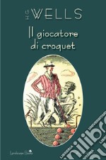 Il giocatore di croquet libro