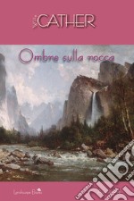 Ombre sulla rocca libro